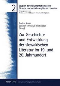 bokomslag Zur Geschichte Und Entwicklung Der Slowakischen Literatur Im 19. Und 20. Jahrhundert