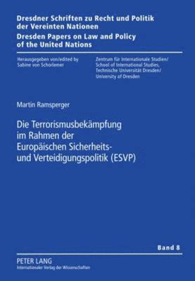 bokomslag Die Terrorismusbekaempfung Im Rahmen Der Europaeischen Sicherheits- Und Verteidigungspolitik (Esvp)