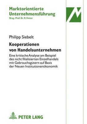 Philipp Siebelt, Hermann Freter - Kooperationen Von Handelsunternehmen, Inbunden