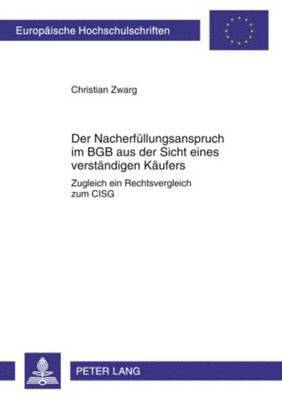 Der Nacherfuellungsanspruch Im Bgb Aus Der Sicht Eines Verstaendigen Kaeufers 1