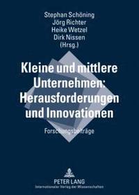 bokomslag Kleine Und Mittlere Unternehmen: Herausforderungen Und Innovationen