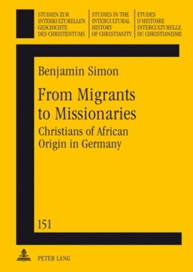 Benjamin Simon - From Migrants to Missionaries, Inbunden