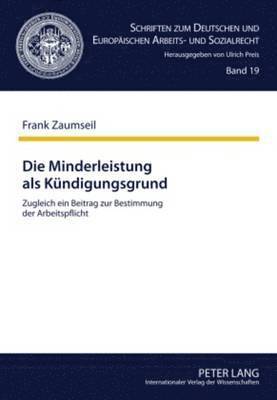 Frank Zaumseil, Ulrich Preis - Die Minderleistung ALS Kuendigungsgrund, Inbunden