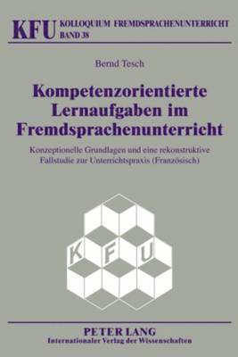 Bernd Tesch, Nicola Würffel - Kompetenzorientierte Lernaufgaben Im Fremdsprachenunterricht, Inbunden