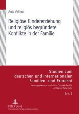 Religioese Kindererziehung Und Religioes Begruendete Konflikte in Der Familie