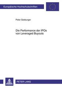 bokomslag Die Performance Der IPOs Von Leveraged Buyouts