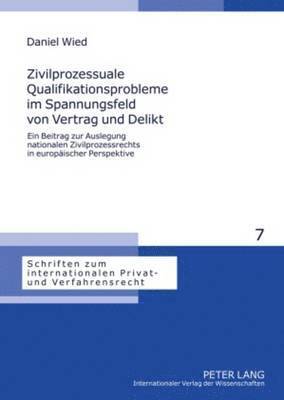 Zivilprozessuale Qualifikationsprobleme Im Spannungsfeld Von Vertrag Und Delikt 1