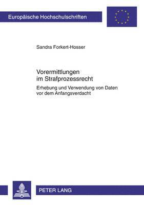 bokomslag Vorermittlungen Im Strafprozessrecht