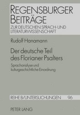 Rudolf Hanamann, Ursula Regener - Der Deutsche Teil Des Florianer Psalters, Inbunden