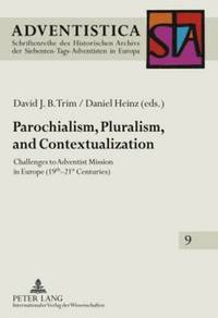 bokomslag Parochialism, Pluralism, and Contextualization