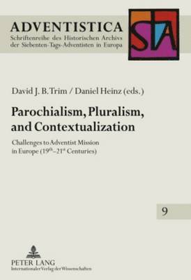 Parochialism, Pluralism, and Contextualization 1