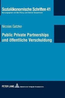 bokomslag Public Private Partnerships und oeffentliche Verschuldung