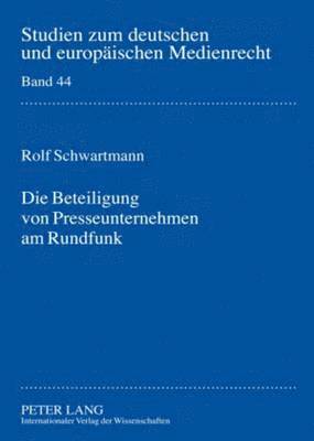 Die Beteiligung Von Presseunternehmen Am Rundfunk