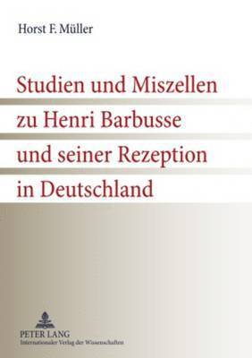 bokomslag Studien Und Miszellen Zu Henri Barbusse Und Seiner Rezeption in Deutschland