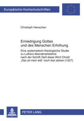 bokomslag Erniedrigung Gottes Und Des Menschen Erhoehung