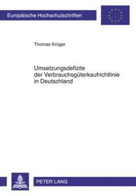 Umsetzungsdefizite Der Verbrauchsgueterkaufrichtlinie in Deutschland 1