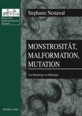 bokomslag Monstrositaet, Malformation, Mutation