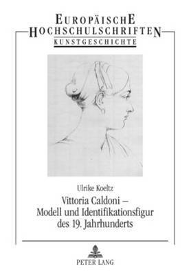 bokomslag Vittoria Caldoni - Modell Und Identifikationsfigur Des 19. Jahrhunderts