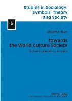 bokomslag Towards the World Culture Society