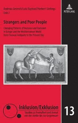Andreas Gestrich, Lutz Raphael, Herbert Uerlings - Strangers and Poor People, Inbunden
