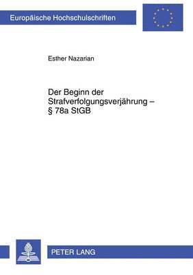 bokomslag Der Beginn Der Strafverfolgungsverjaehrung  78a Stgb