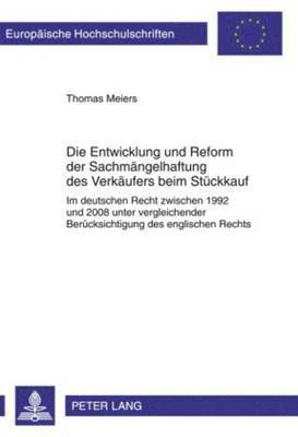 Die Entwicklung Und Reform Der Sachmaengelhaftung Des Verkaeufers Beim Stueckkauf 1