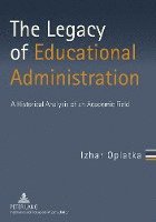 bokomslag The Legacy of Educational Administration