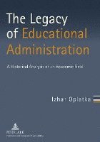 Izhar Oplatka - Legacy of Educational Administration, Häftad