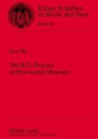 Zan He, Bernhard Kempen - ICJ’s Practice on Provisional Measures, Inbunden