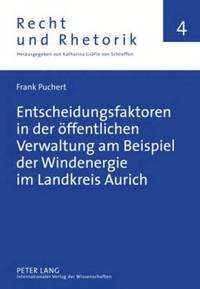 bokomslag Entscheidungsfaktoren in Der Oeffentlichen Verwaltung Am Beispiel Der Windenergie Im Landkreis Aurich