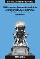 Markus Maurer, Jürgen Schriewer - Skill Formation Regimes in South Asia, Inbunden