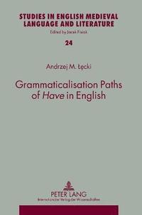 bokomslag Grammaticalisation Paths of Have in English