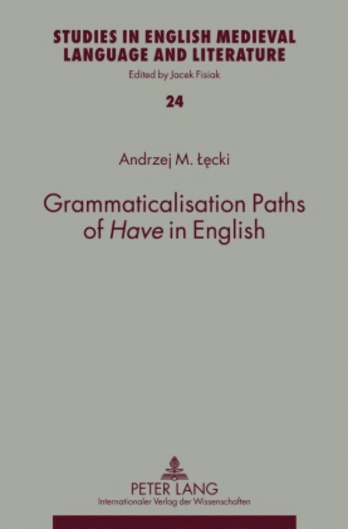 Grammaticalisation Paths of «Have» in English