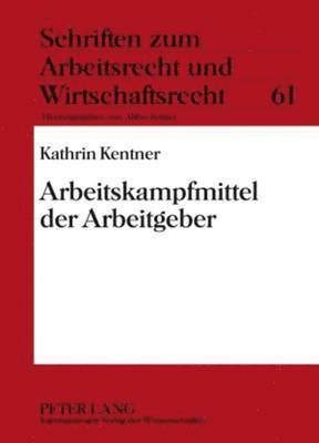 bokomslag Arbeitskampfmittel Der Arbeitgeber