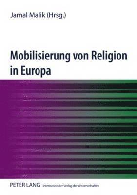 bokomslag Mobilisierung Von Religion in Europa
