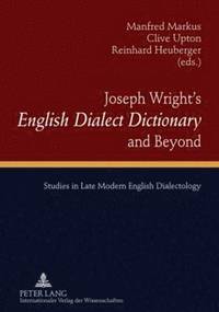 bokomslag Joseph Wrights English Dialect Dictionary and Beyond