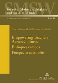 bokomslag Empowering Teachers Across Cultures- Enfoques crticos- Perspectives croises