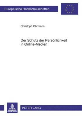 Der Schutz Der Persoenlichkeit in Online-Medien