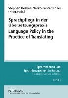 Sprachpflege in der Uebersetzungspraxis- Language Policy in the Practice of Translating 1