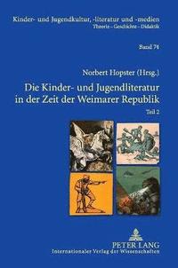 bokomslag Die Kinder- und Jugendliteratur in der Zeit der Weimarer Republik