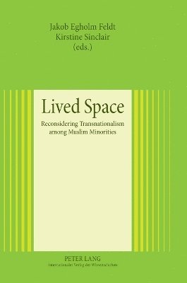 Jakob Egholm Feldt, Kristine Sinclair - Lived Space, Inbunden