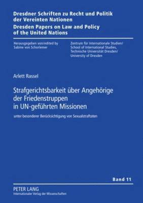 Strafgerichtsbarkeit Ueber Angehoerige Der Friedenstruppen in Un-Gefuehrten Missionen 1