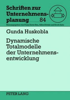 Dynamische Totalmodelle Der Unternehmensentwicklung 1