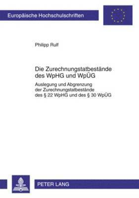 bokomslag Die Zurechnungstatbestaende Des Wphg Und Wpueg