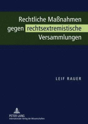 Rechtliche Maßnahmen Gegen Rechtsextremistische Versammlungen 1