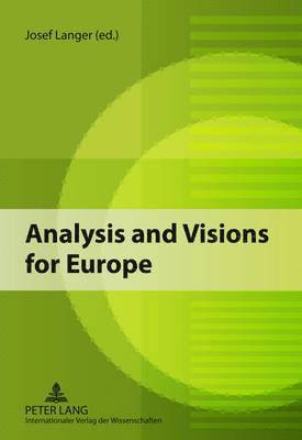 Josef Langer - Analysis and Visions for Europe, Inbunden