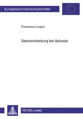 bokomslag Satzverarbeitung Bei Aphasie