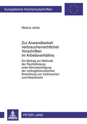 bokomslag Zur Anwendbarkeit Verbraucherrechtlicher Vorschriften Im Arbeitsverhaeltnis