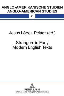 Strangers in Early Modern English Texts 1