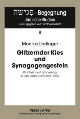 Monika Lindinger, Dorothee Gelhard - Glitzernder Kies Und Synagogengestein, Inbunden